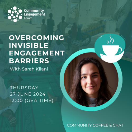 Community Coffee &amp; Chat: Overcoming Invisible Engagement Barriers with Sarah Kilani